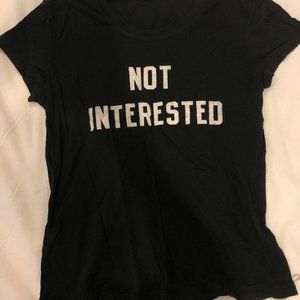 Black "Not Interested" T